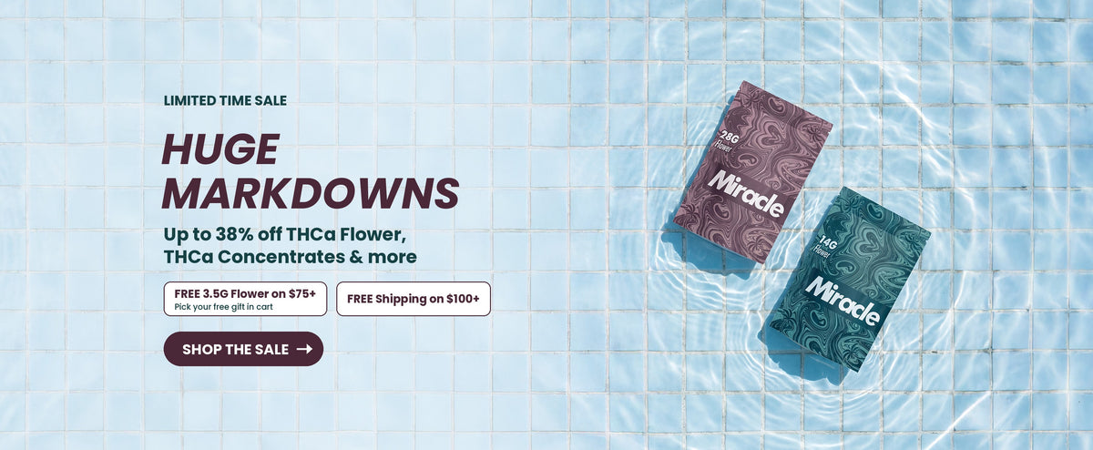 Huge markdowns, up to 38% off THCa flower and concentrates